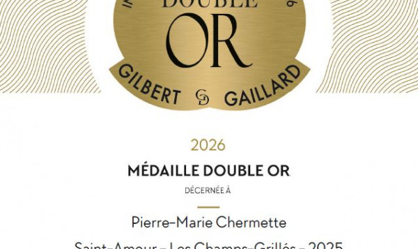 Double médaille d’or Gilbert & Gaillard / aint-Amour Les Champs-Grillés 2025