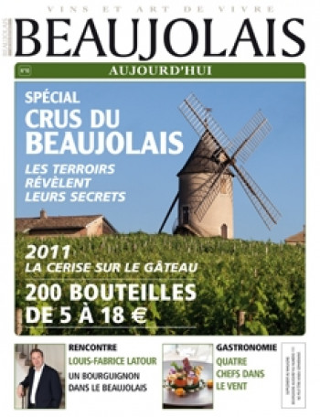 Beaujolais Aujourd'hui - Moulin, Poncié, Brouilly,Garants 2011